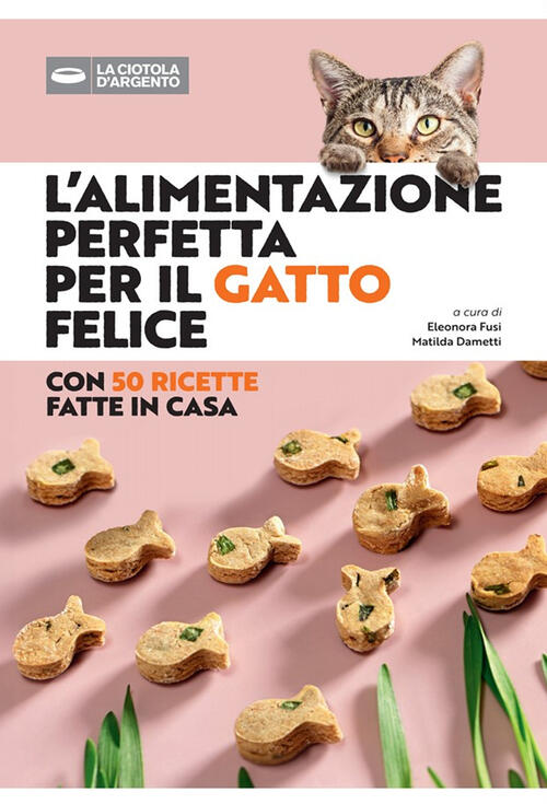 L'alimentazione Perfetta Per Il Gatto Felice Editoriale Domus 2025