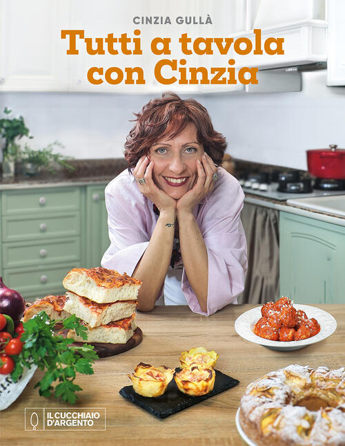 Il Cucchiaio D'argento. Tutti A Tavola Con Cinzia Cinzia Gulla Editoriale Domu