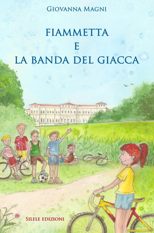 Fiammetta E La Banda Del Giacca Giovanna Magni Silele 2020