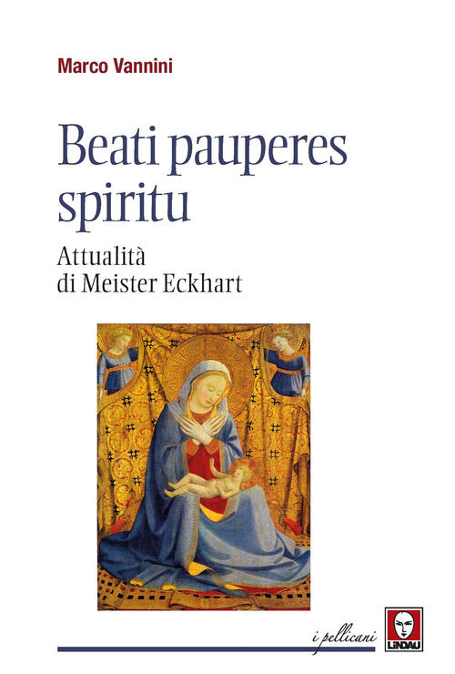 Beati Pauperes Spiritu. Attualita Di Meister Eckhart Marco Vannini Lindau 2022