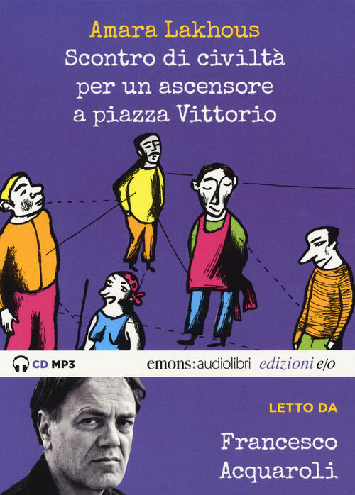 Scontro Di Civilta Per Un Ascensore A Piazza Vittorio Letto Da Francesco Acqua