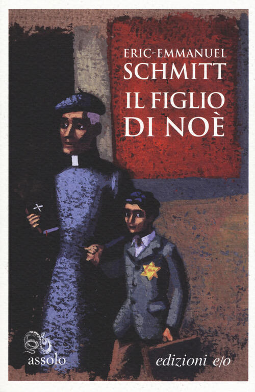 Il Figlio Di Noe Eric-Emmanuel Schmitt E/O 2019