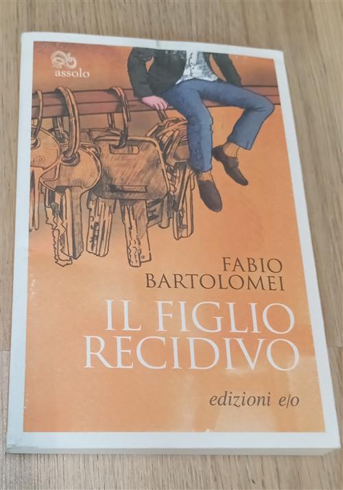 Il Figlio Recidivo Fabio Bartolomei E/O 2022