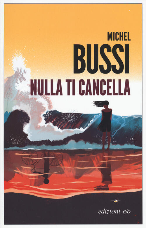 Nulla Ti Cancella Michel Bussi E/O 2022