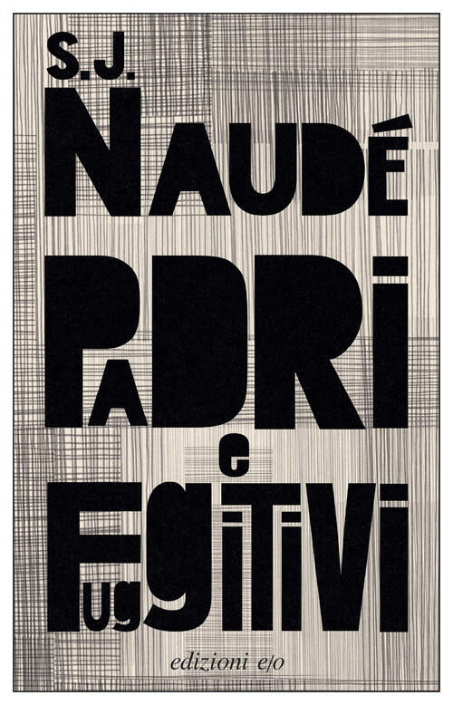 Padri E Fuggitivi S. J. Naude E/O 2025