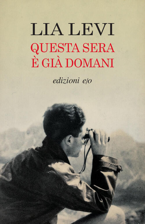 Questa Sera E Gia Domani Lia Levi E/O 2025