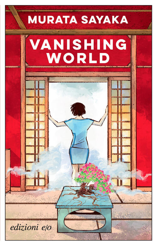 Vanishing World. Ediz. Italiana Sayaka Murata E/O 2025