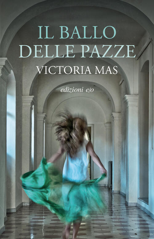Il Ballo Delle Pazze Victoria Mas E/O 2025