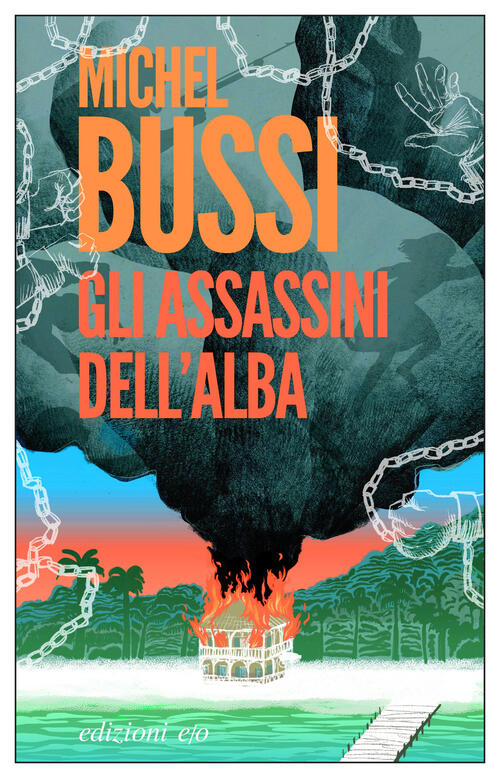 Gli Assassini Dell'alba Michel Bussi E/O 2025