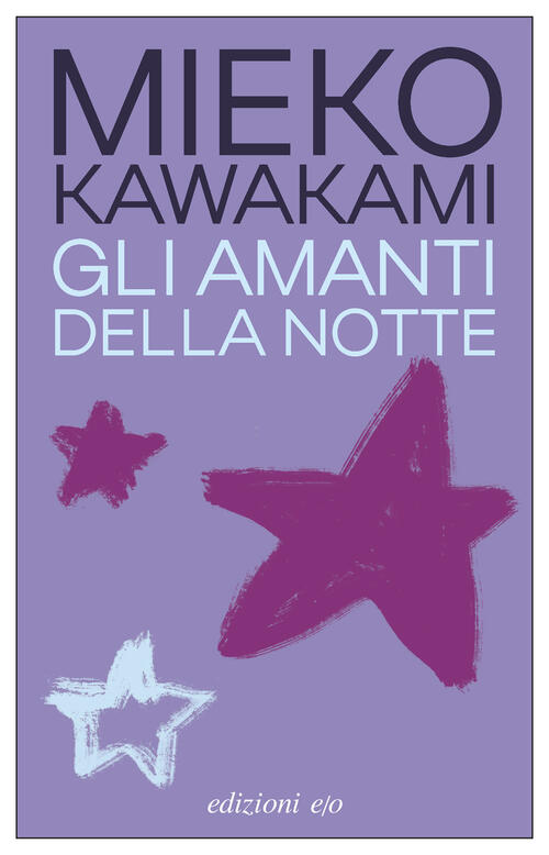 Gli Amanti Della Notte Mieko Kawakami E/O 2025