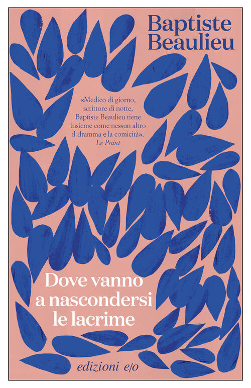 Dove Vanno A Nascondersi Le Lacrime Baptiste Beaulieu E/O 2025