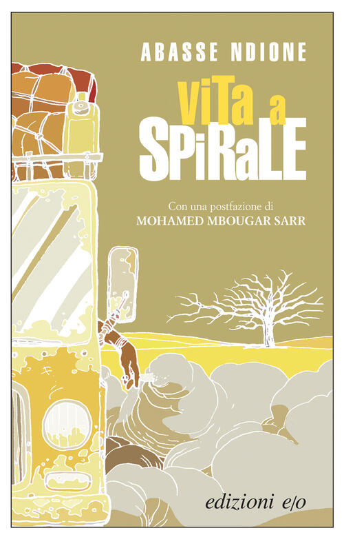 Vita A Spirale. Nuova Ediz. Abasse Ndione E/O 2025