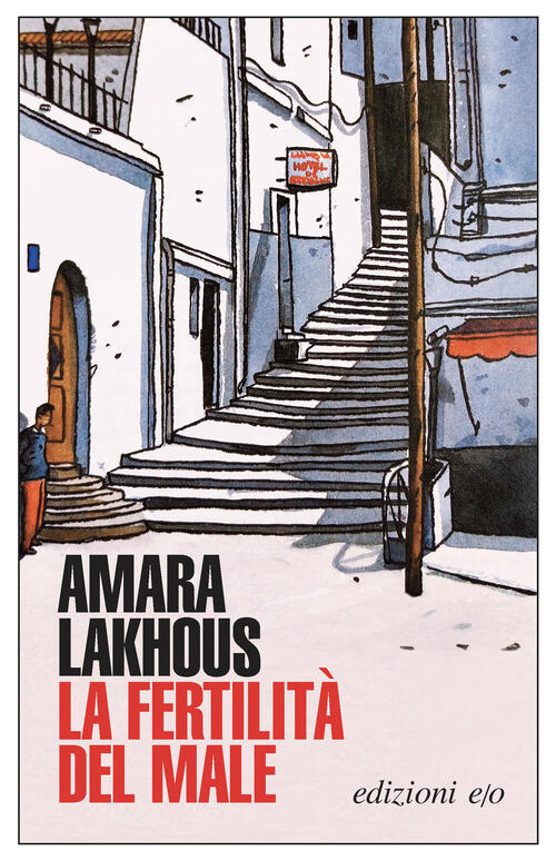 La Fertilita Del Male Amara Lakhous E/O 2026