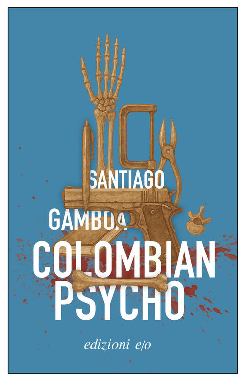 Colombian Psycho Santiago Gamboa E/O 2026