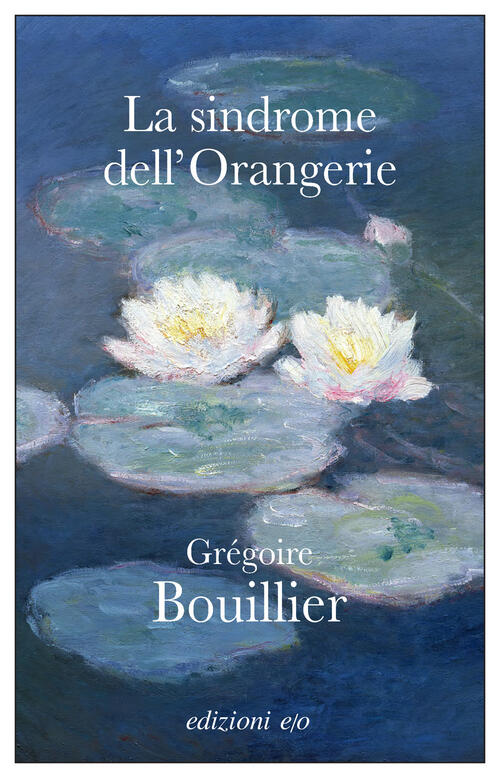 La Sindrome Dell'orangerie Gregoire Bouillier E/O 2026