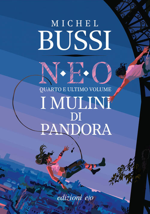 I Mulini Di Pandora. N.E.O.. Vol. 4 Michel Bussi E/O 2026
