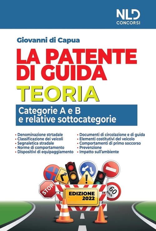 La Patente Di Guida. Teoria. Categorie A E B E Relative Sottocategorie. Nuova