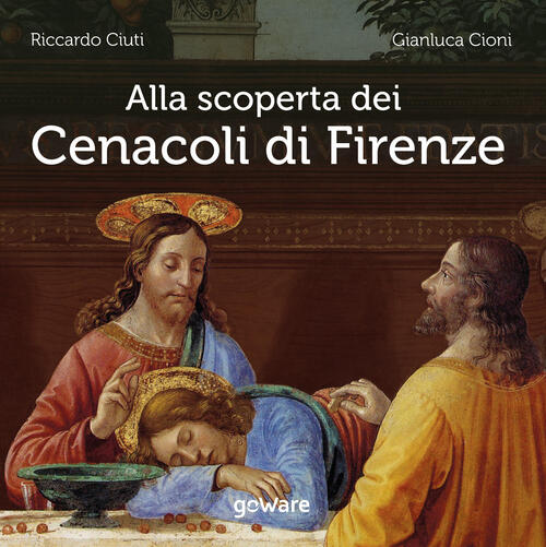 Alla Scoperta Dei Cenacoli Di Firenze Riccardo Ciuti, Gianluca Cioni Goware 20