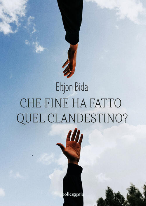 Che Fine Ha Fatto Quel Clandestino? Eltjon Bida Pubme 2021