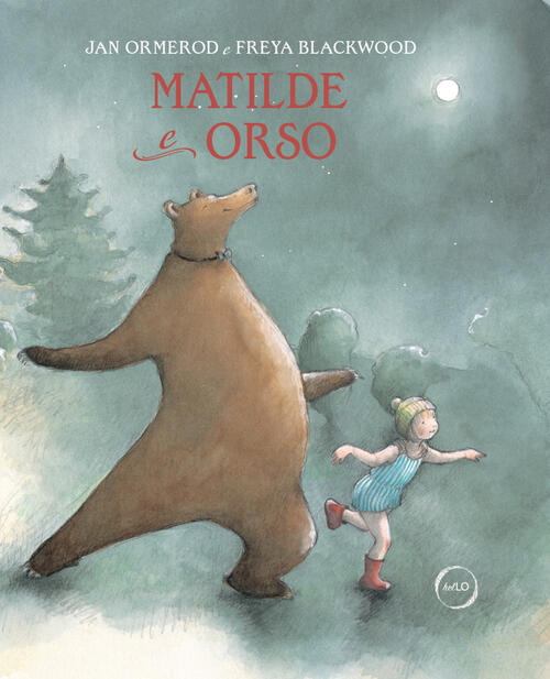 Matilde E Orso. Un Amore A Prova Di Tutto Jan Ormerod Lo Editions 2026