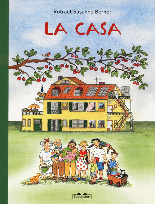 La Casa Rotraut Susanne Berner Topipittori 2024