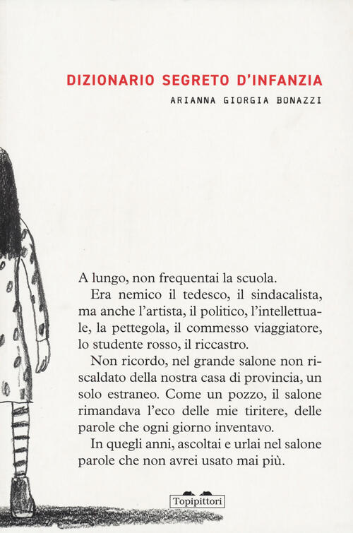 Dizionario Segreto D'infanzia Arianna Giorgia Bonazzi Topipittori 2024