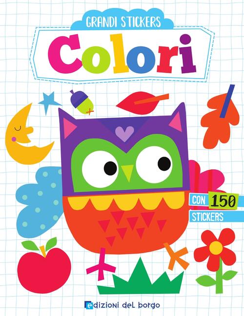 Colori. Grandi Stickers. Con Adesivi Elizabeth Golding Edizioni Del Borgo 2019
