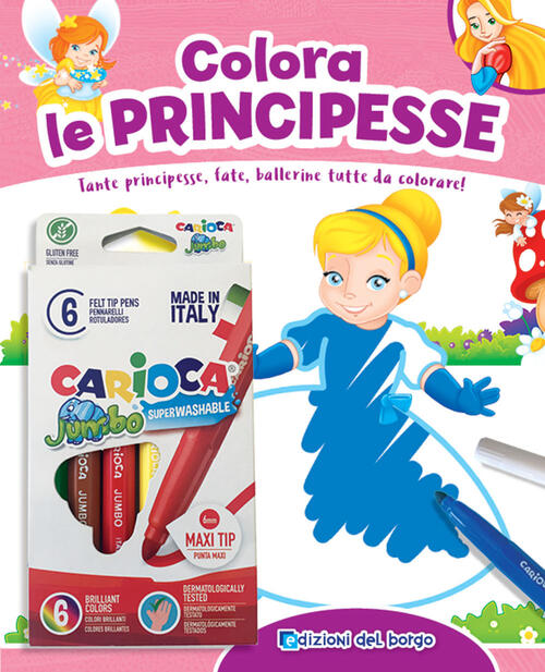 Colora Le Principesse. Tante Principesse, Fate, Ballerine Tutte Da Colorare! E