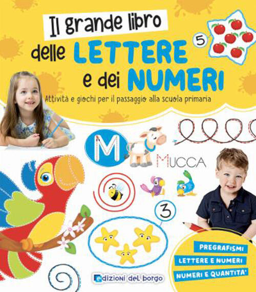 Il Grande Libro Delle Lettere E Dei Numeri. Attivita E Giochi Per Il Passaggio