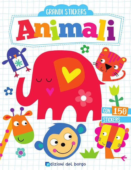 Animali. Grandi Stickers. Con Adesivi. Ediz. A Colori Elizabeth Golding Edizio