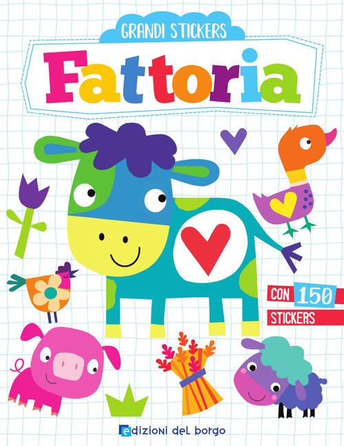 Fattoria. Grandi Stickers. Con Adesivi. Ediz. A Colori Elizabeth Golding Edizi