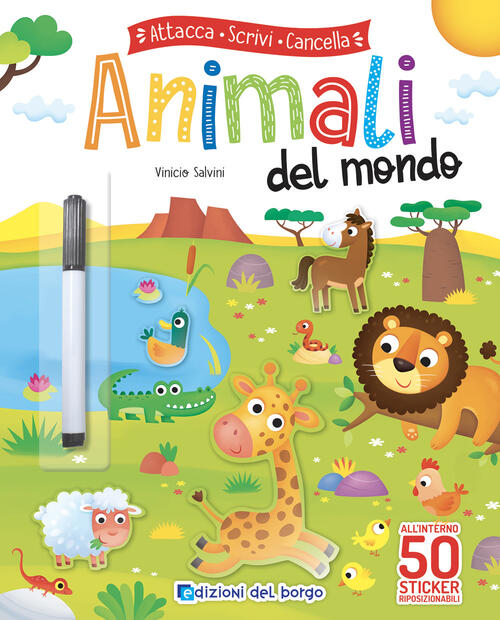 Animali Del Mondo. Attacca Scrivi Cancella. Con Pennarello Cancellabile. Con A