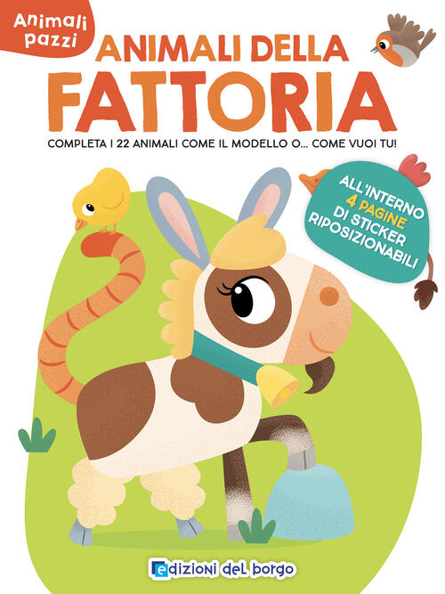 Animali Della Fattoria. Animali Pazzi. Con Adesivi Edizioni Del Borgo 2024