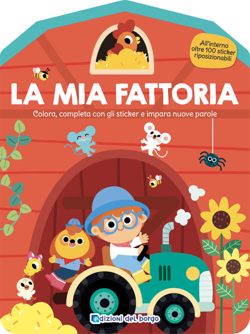 La Mia Fattoria. Colora, Completa Con Gli Sticker E Impara Nuove Parole Edizio