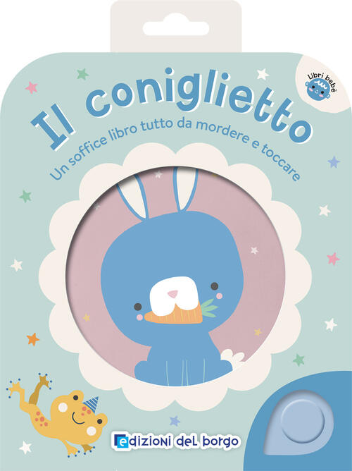 Il Coniglietto. Libri Bebe Edizioni Del Borgo 2024