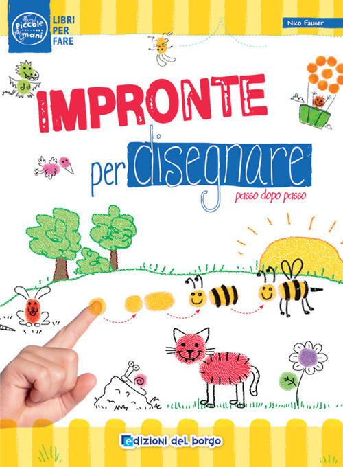 Impronte Per Disegnare Passo Dopo Passo Nico Fauser Edizioni Del Borgo 2024
