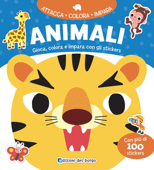 Animali. Gioca, Colora E Impara Con Gli Stickers Edizioni Del Borgo 2025