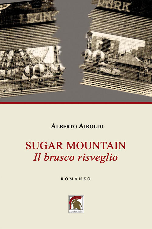 Sugar Mountain. Il Brusco Risveglio Alberto Airoldi Leonida 2022