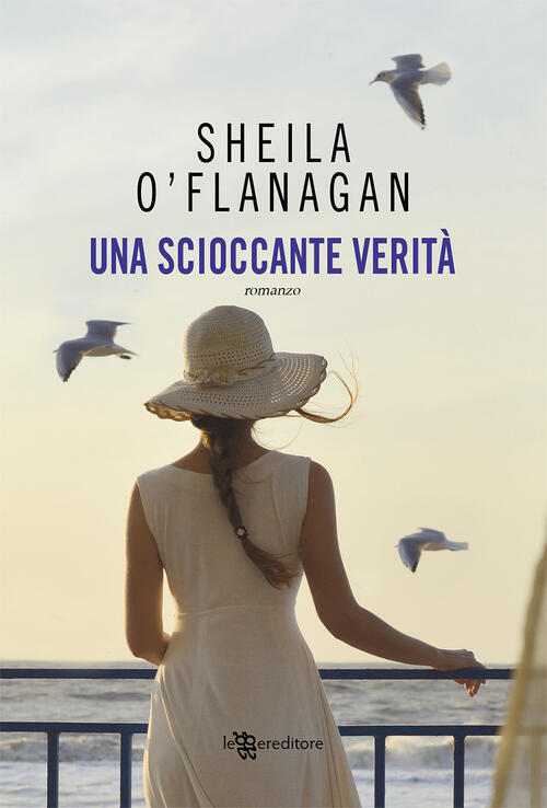 Una Scioccante Verita Sheila O'flanagan Leggereditore 2020