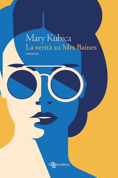 La Verita Su Mrs. Baines Mary Kubica Leggereditore 2021