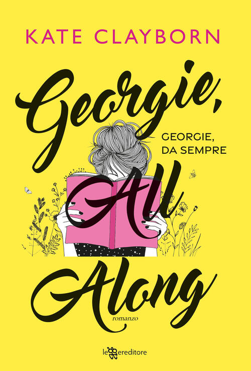 Georgie, All Along. Georgie, Da Sempre Kate Clayborn Leggereditore 2023