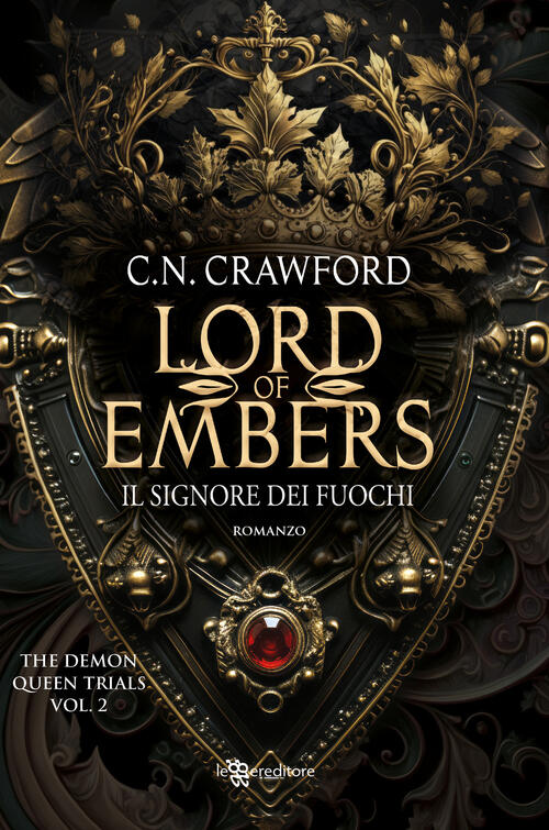 Lord Of Embers. Il Signore Dei Fuochi. The Demon Queen Trials. Vol. 2 Crawford