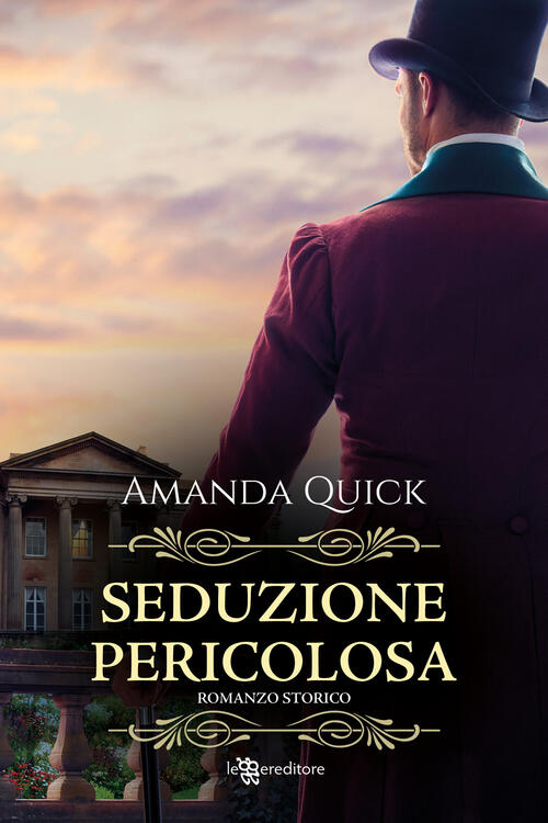 Seduzione Pericolosa Amanda Quick Leggereditore 2024