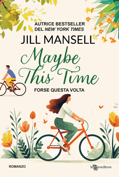 Maybe This Time. Forse Questa Volta Jill Mansell Leggereditore 2024
