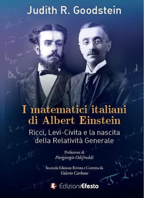 I Matematici Italiani Di Albert Einstein. Ricci, Levi-Civita E La Nascita Dell