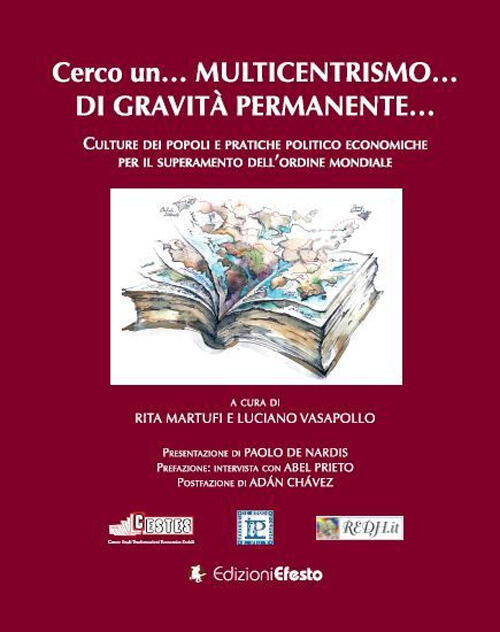 Cerco Un… Multicentrismo… Di Gravita Permanente… Culture Dei Popoli E Pratiche