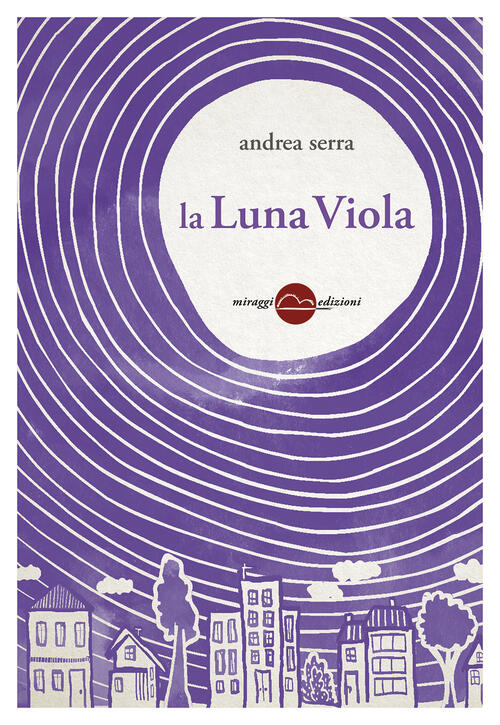 La Luna Viola Andrea Serra Miraggi Edizioni 2020