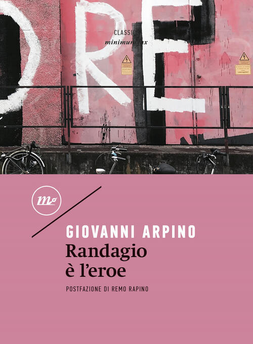 Randagio E L'eroe Giovanni Arpino Minimum Fax 2022