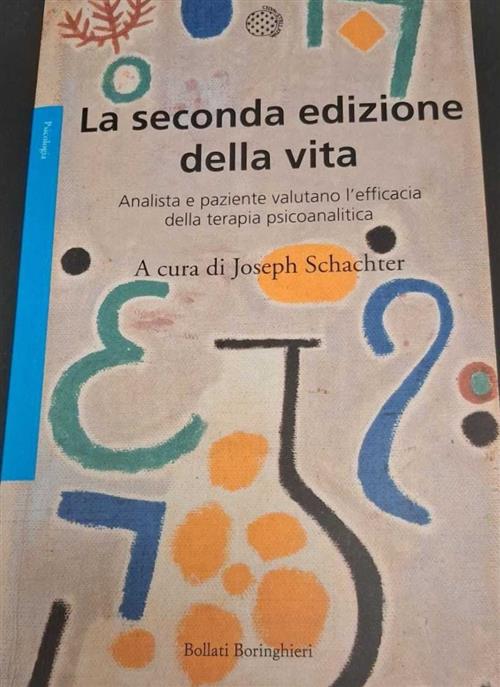 La Seconda Edizione Della Vita. Analista E Paziente Valutano L'efficacia Della