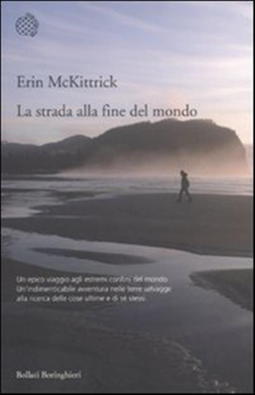 La Strada Alla Fine Del Mondo Erin Mckittrick Bollati Boringhieri 2010